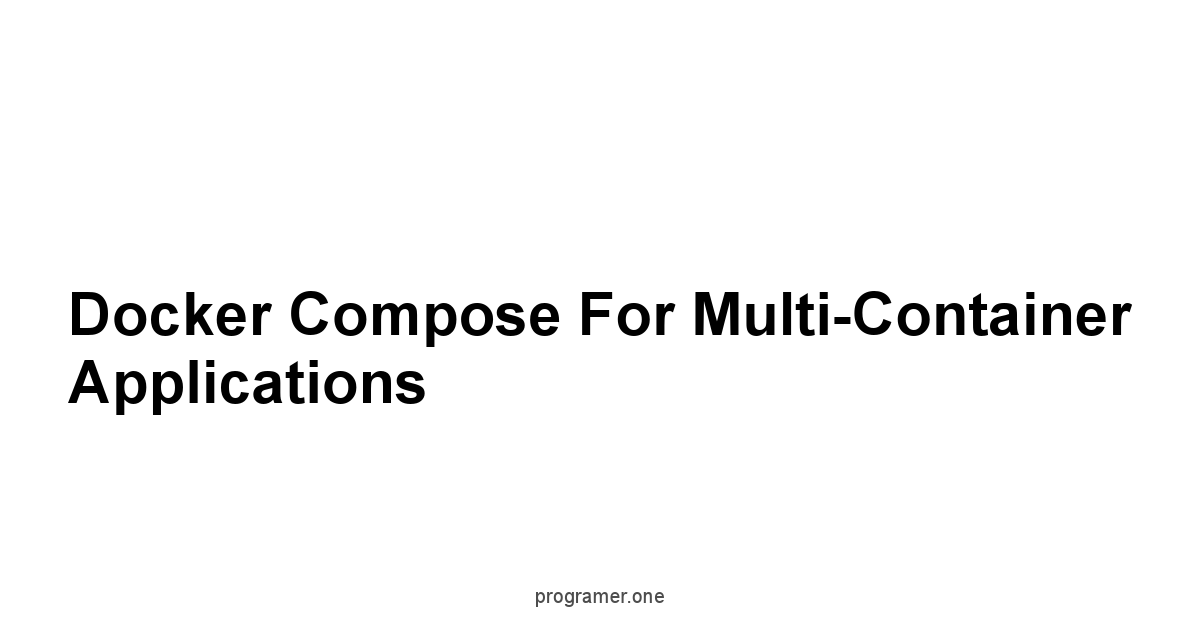 Docker Compose for Multi-Container Applications