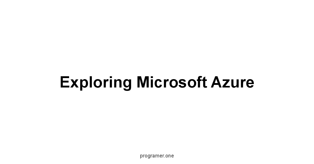 Exploring Microsoft Azure