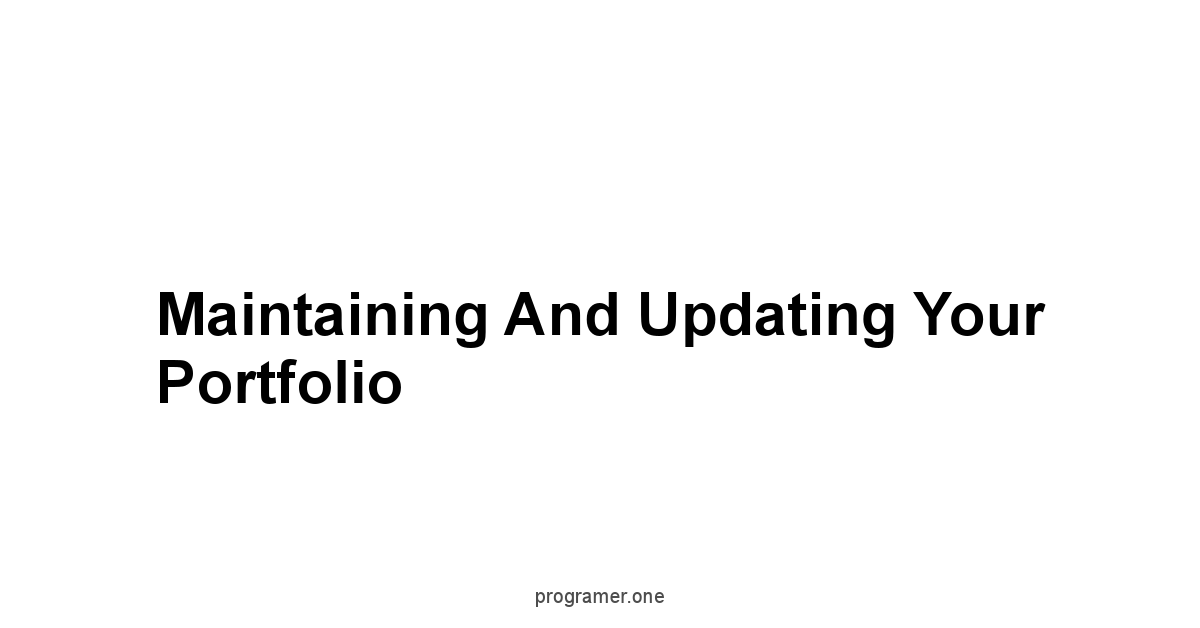 Maintaining and Updating Your Portfolio