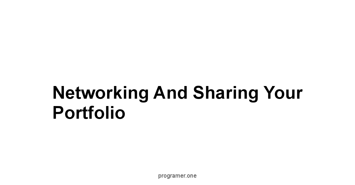 Networking and Sharing Your Portfolio
