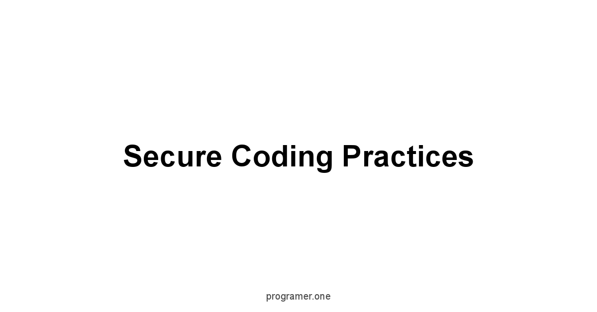 Secure Coding Practices