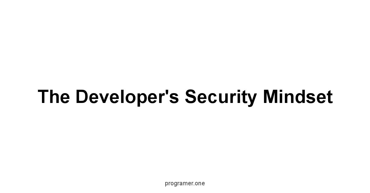 The Developer's Security Mindset