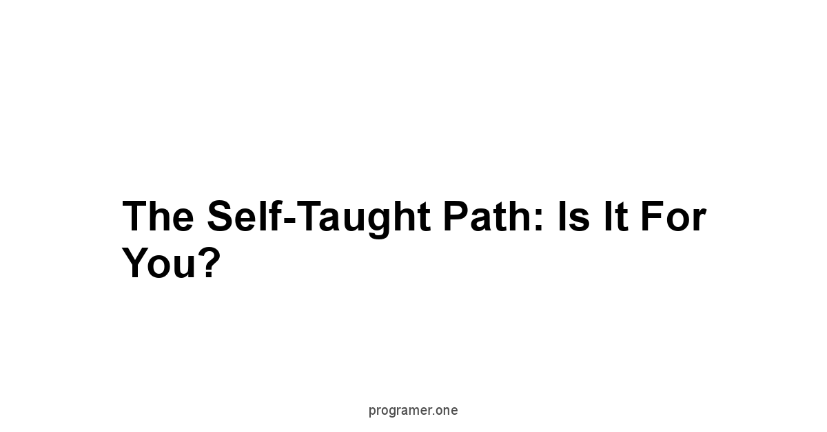 The Self-Taught Path: Is It For You?