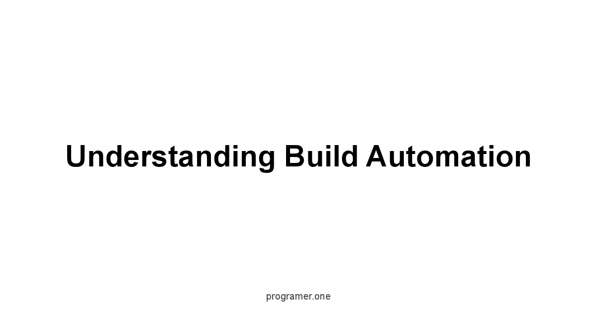 Understanding Build Automation